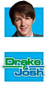 Drake & Josh - Serie over Drake Parker en Josh Nichols, twee tieners uit San Diego die bij elkaar komen te wonen wanneer de moeder van Drake en de vader van Josh samen gaan wonen. 